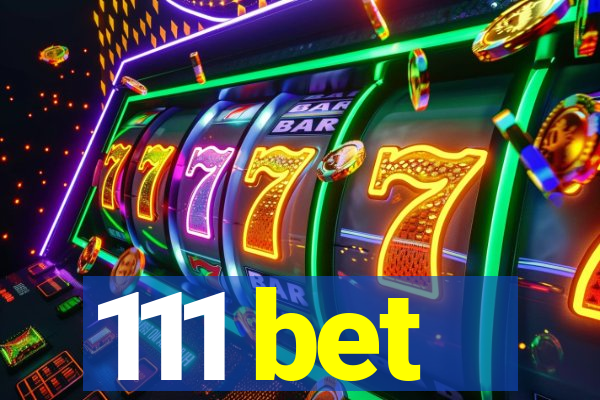 111 bet